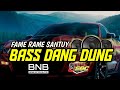 DJ FAME REMA BASS DANG DUNG MANTAP BUAT NGOPI | SANTAY