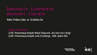 Wschodni Express | Premiera książki: Wasyl Słapczuk „Ten sam kurz drogi”