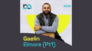 295 | Entering Foster Care, Surviving Abuse, and Accepting Grace (Gaelin Elmore: Part 1)