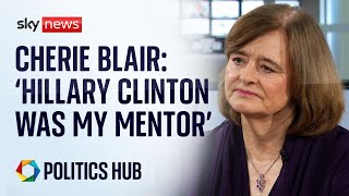 International Women's Day: Cherie Blair talks mentors, business and technology | Politics Hub