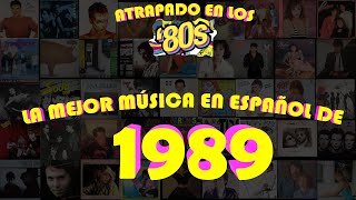 LAS MEJORES CANCIONES DE 1989 EN ESPAÑOL