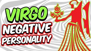 Negative Personality Traits of VIRGO Zodiac Sign