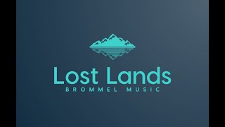 Lost Lands - Brommel Music