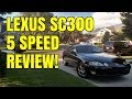 Lexus SC300 5 Speed MANUAL Review!