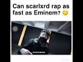 Can Scarlxrd rap as fast as Eminem?