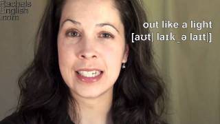 How to Pronounce the Idiom: 'Out Like a Light' -- American Accent