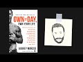 OWN THE DAY, OWN YOUR LIFE by Aubrey Marcus | Core Message