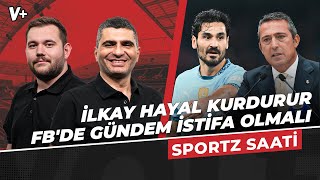 Galatasaray İlkay Gündoğan'ı alırsa..., Fenerbahçe'nin ana gündemi Ali Koç'un istifası olmalı