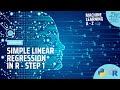 Learn Machine Learning | Simple Linear Regression in R - Step 1