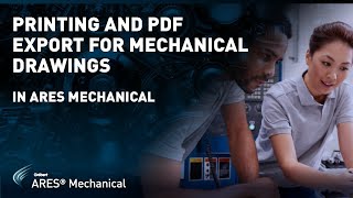 Printing and PDF Export for mechanical drawings in ARES Mechanical