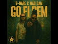 GO FI DEM (MAD SAM FT B.WARE)