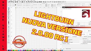 LIGHTBURN NUOVA VERSIONE - 2.0.00 RC1