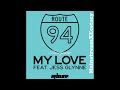 Route 94 - my love ft Jess Glynne (MainstreamXEcstacy Amapiano Remix)