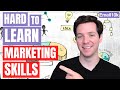 Marketing skills that are hard to learn (but will pay off FOREVER)