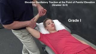 Shoulder Oscillatory Traction at the Point of Painful Elevation (Grades I \u0026 II)