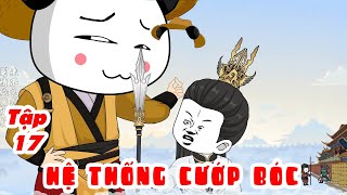 TẬP 17 - HỆ THỐNG CÀNG CƯỚP CÀNG MẠNH  | HÀ NHÂN XUYÊN KHÔNG | PNSub