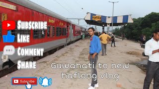 Guwahati to new haflong vlog train no 15615 Guwahati silchar express