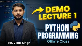 Demo Lecture 1 of Python Programming Language for Offline class By Vikas Singh in Hindi