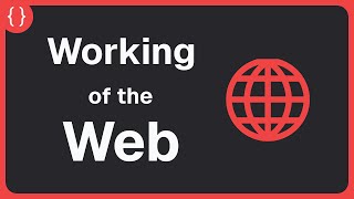 How Does the Web Work?