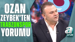 Ozan Zeybek: "Trabzonspor İçin Fenerbahçe Maçı Çok Riskli" A Spor / Spor Gündemi / 23.12.2022