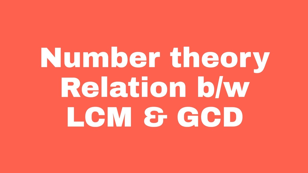 Show That Gcd(a,b).lcm[a, B] =a.b - YouTube