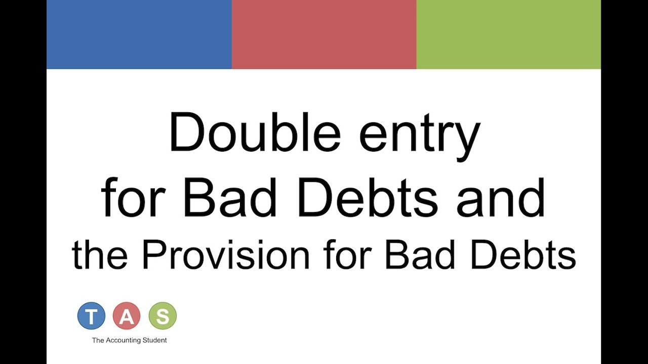 Double Entry For Bad Debts And Provision For Bad Debts - YouTube