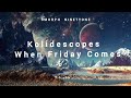 Kolidescopes - When Friday Comes (Rádio Edit)