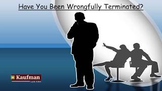 Have You Been Wrongfully Terminated?
