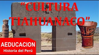 CULTURA TIAHUANACO, CULTURA TIWANAKU, CULTURA TIAHUANACOTA - PERÚ - AEDUCACION