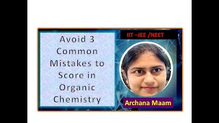 Avoid 3 Common #Mistakes in #Organic Chemistry