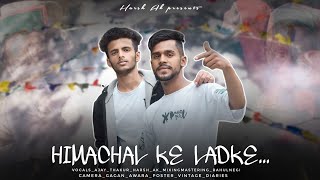 ||Himachal ke Ladke||Official Rap 🎵Song Video ||Harsh Ak /Sfc Ajay||Rahul negi|| ft narvaz..