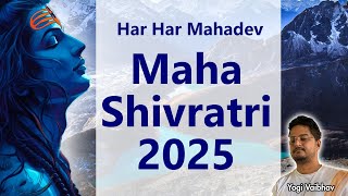 Maha Shivratri Special With Yogi Vaibhav | Maha Shivratri 2025