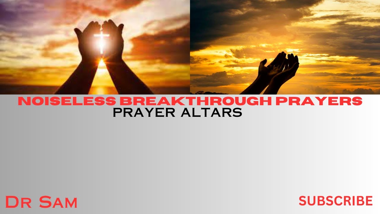 Noiseless Breakthrough Prayers Youtube