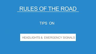 14 HEADLIGHTS & EMERGENCY SIGNALS - Rules Of The Road - (Useful Tips)