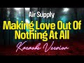 MAKING LOVE OUT OF NOTHING AT ALL - Air Supply (KARAOKE Version)