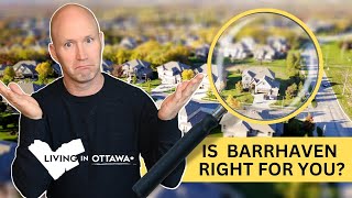 Exploring Barrhaven Canada - Is This The Right Place For You?