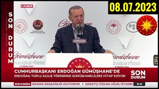 Cumhurbaşkanı Erdoğan'ın Gümüşhane Toplu Açılış Töreni Konuşması 08.07.2023