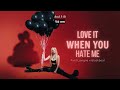 Vietsub | Love It When You Hate Me - Avril Lavigne ft. blackbear | Lyrics Video