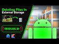 Deleting Files in External / Scoped Storage (API 30+) - Android Studio Tutorial