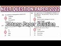 NEET 2022 Question Paper Complete Solved || Biology Botany Solution || Part 1