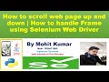 How to scroll web page up and down | How to handle Frame using Selenium Web Driver