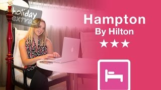 Liverpool Airport Hampton by Hilton Hotel | Holiday Extras