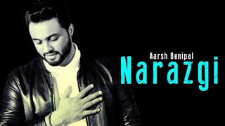 Heart Touching Video: Narazgi song-Aarsh Benipal | Rupin Kahlon