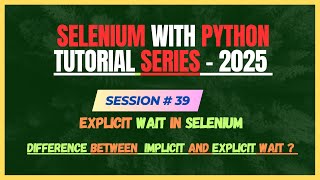 39. Explicit Wait in Selenium | Selenium - Python Tutorial
