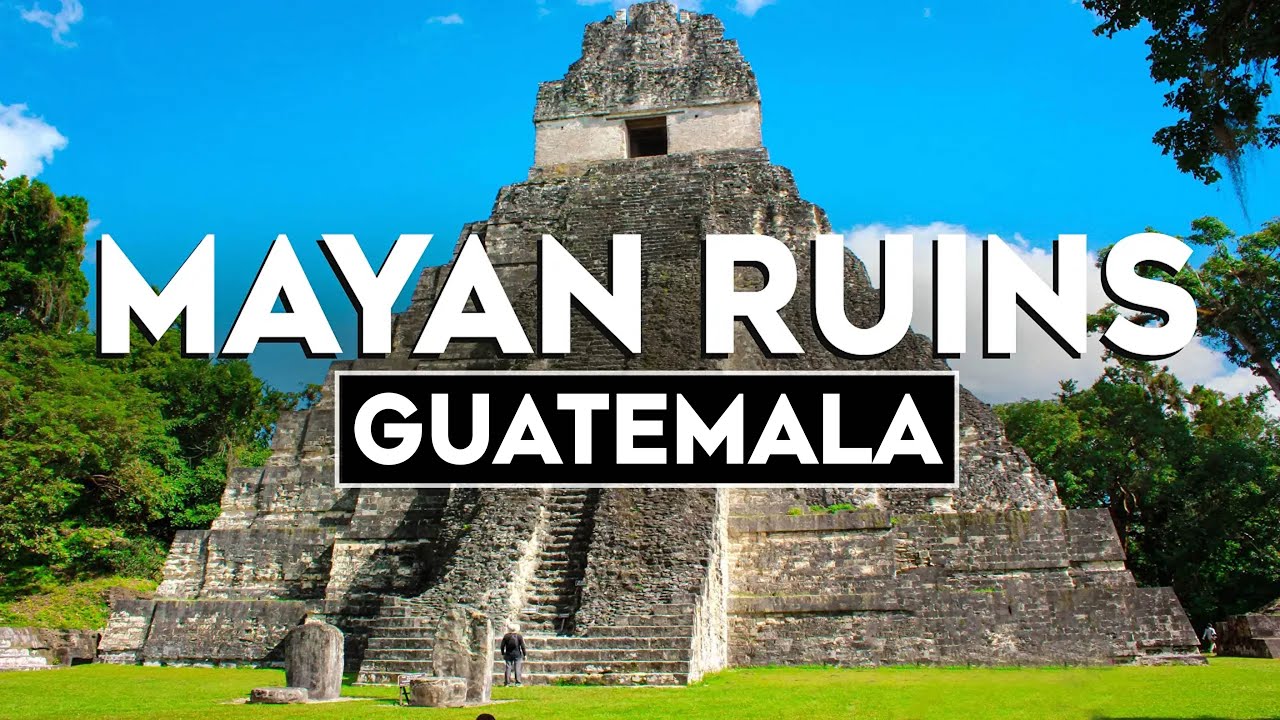 Top 10 Most Fascinating Mayan Ruins In Guatemala Travel Video 2024