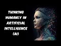 Thinking humanly in artificial intelligence| DANGER??😰