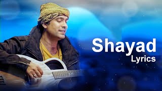 Shayad (Lyrics) - Jubin Nautiyal, Madhubanti Bagchi | Pritam | Irshad Kamil | Jo Tum Na Ho Song