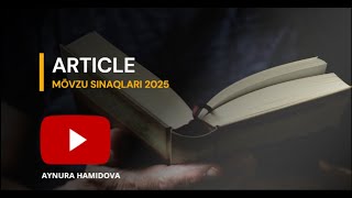 ARTICLE -  MÖVZU SINAQLARI 2025