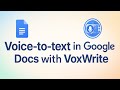 VoxWrite - Voice-to-text in Google Docs