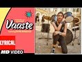 lyrical:vaaste song | dhvani bhanushali, tanishk bagchi | nikhil d | bhushan kumar |radhika , vinay